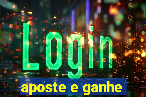 aposte e ganhe